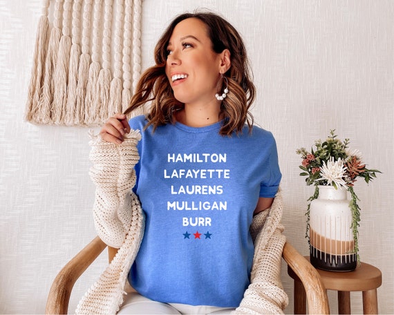 Laurens Lafayette Mulligan Hamilton Burr Shirt - Names Shirt Laurens Lafayette Mulligan Hamilton Burr Shirt - Names Shirt