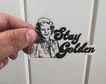Stay Golden Betty White Sticker - Weatherproof Clear Decal