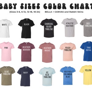 May include: Colour chart for baby sizes 3-6, 6-12, 12-18, and 18-24. The chart shows a variety of t-shirt colours, including white, black, charcoal, athletic heather, grey triblend, pink, heather maroon, heather mauve, peach triblend, true royal, olive triblend, navy, ice blue triblend, heather columbia blue, and yellow.