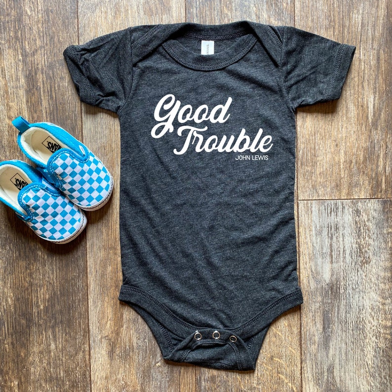 Good Trouble Baby Bodysuit and tshirt John Lewis Shirt, Make Good Trouble Shirt, Get In Good Trouble Shirt, John Lewis Good Trouble Quote