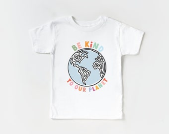 Be Kind To Our Planet Toddler T-Shirt: Earth Day Kids Apparel