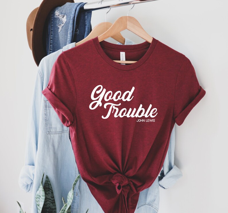 make good trouble tee shirt