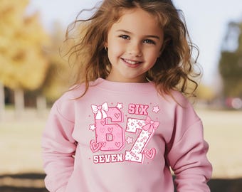 6 7 Valentines Day Shirt for Girls – Six Seven Trendy Birthday Sweatshirt – Cute Pink Girls Birthday Outfit – 6th 7th Birthday Gift for Kids