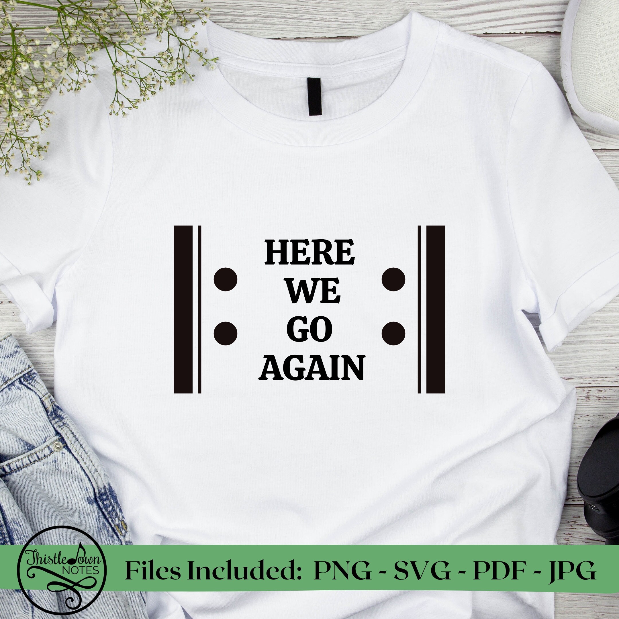Here We Go Again | Digital File | SVG PNG JPG Pdf | Music Fan Teacher ...