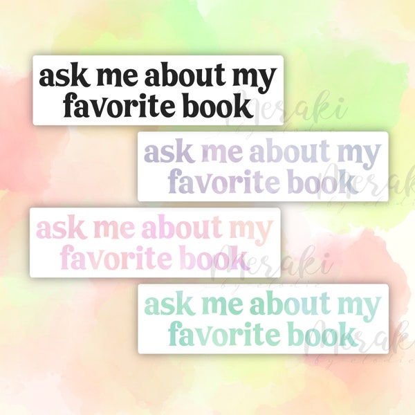 Ask Me About My Favorite Book sticker | Bookish, Reading, Reader, Library, Quotes, Gifts, fan fiction, enemies to lovers, trope, romance