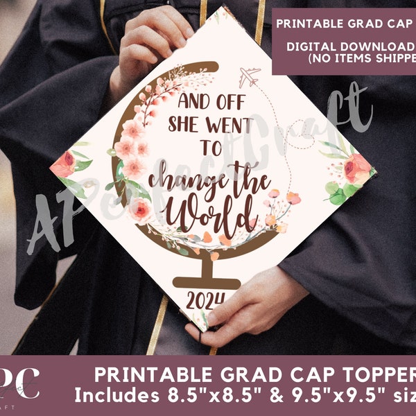 Printable Grad Cap Topper, DIY Graduation Cap Topper, Save the World Grad Quote, Travel Lover Grad Cap With Flowers, Pink Grad Cap JPG PDF