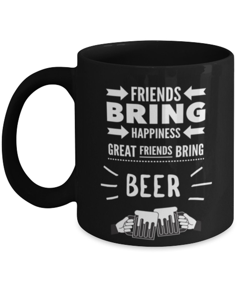 Funny Coffee Mug Friends Bring Happiness Great Friends Bring Etsy