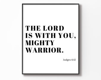Judges 6:12, The LORD is with you mighty warrior, Modern Christian Wall Art, Typography Bible Verse Poster, Digital Print