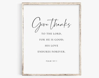 Psalm 107:1 Give thanks to the Lord, Bible Verse Print Minimalist Scripture Wall Art For Christian Home, Baptism Gift, Digital Download