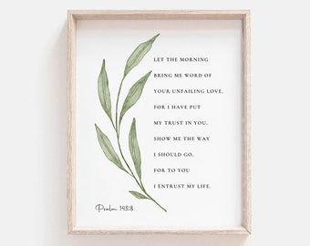 Psalm 143:8 Bible Verse Print Botanical Scripture Wall Art For Christian Home, Baptism Gift, Let The Morning Bring Me Word, Digital Download