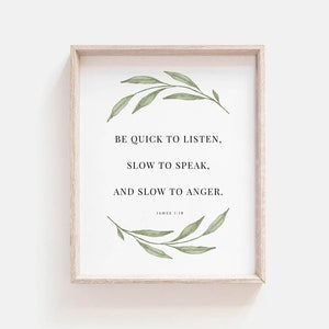 James 1:19 Be Quick to Listen Slow to Speak Bible Verse Botanical Scripture Wall Art Sign Print for Christian Home Decor Digital Download