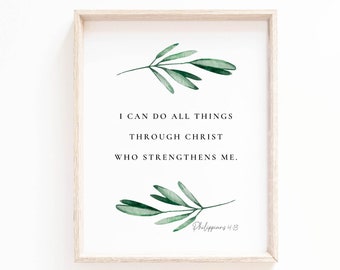 Philippians 4:13 I can do all things through Christ, Bible Verse Print Botanical Scripture Wall Art Baptism Gift, Digital Download