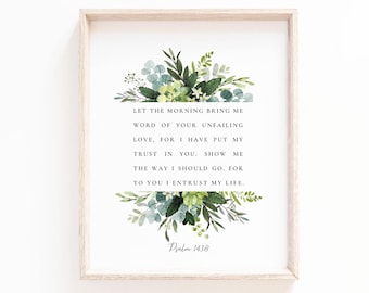 Psalm 143:8 Let The Morning Bring Me Word Bible Verse Print Botanical Scripture Wall Art For Christian Home, Baptism Gift, Digital Download