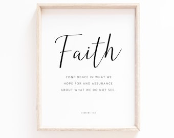 Hebrews 11:1 Faith is confidence in what we hope for, Faith Bible Verse Wall Art Print Scripture Sign for Christian Home Decor Baptism Gift