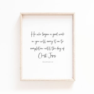 Philippians 1:6 He who began a good work Bible Verse Printable Wall Art, Christian Home Wall Decor Poster, Scripture Sign, Digital Download