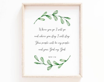 Ruth 1:16 Where you go I will go Wall Art Print, Botanical Scripture Sign for Christian Home Decor, Bible Verse Poster, Digital Download