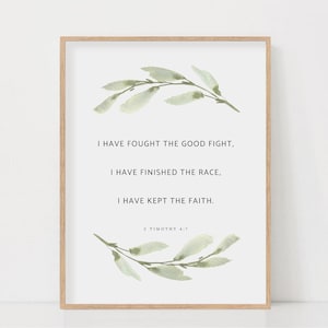 2 Timoteo 4: 7 He peleado la buena batalla Versículo bíblico Escritura botánica Cartel de arte de pared Impresión para decoración cristiana para el hogar Descarga digital