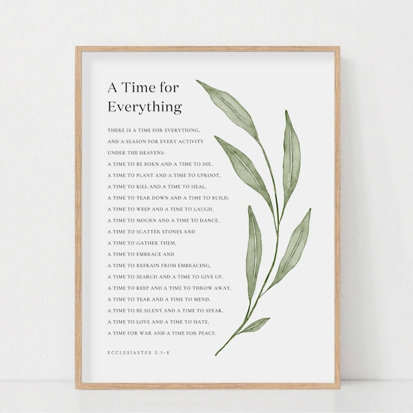 Ecclesiastes 3:1-8 There is a Time For Everything Bible Verse Scripture Sign Wall Art Print for Christian Home Decor, Digital Download