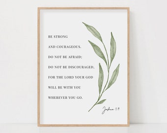 Joshua 1:9 Be strong and courageous Bible Verse Watercolor Botanical Scripture Wall Art Sign Print for Christian Home Digital Download