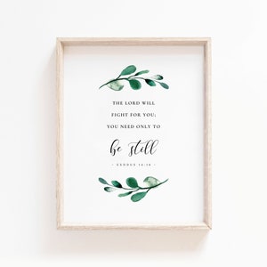 Exodus 14:14 Bible Verse Wall Art Print, Botanical Scripture Print for Christian Home Decor, Be Still Digital Download Printable