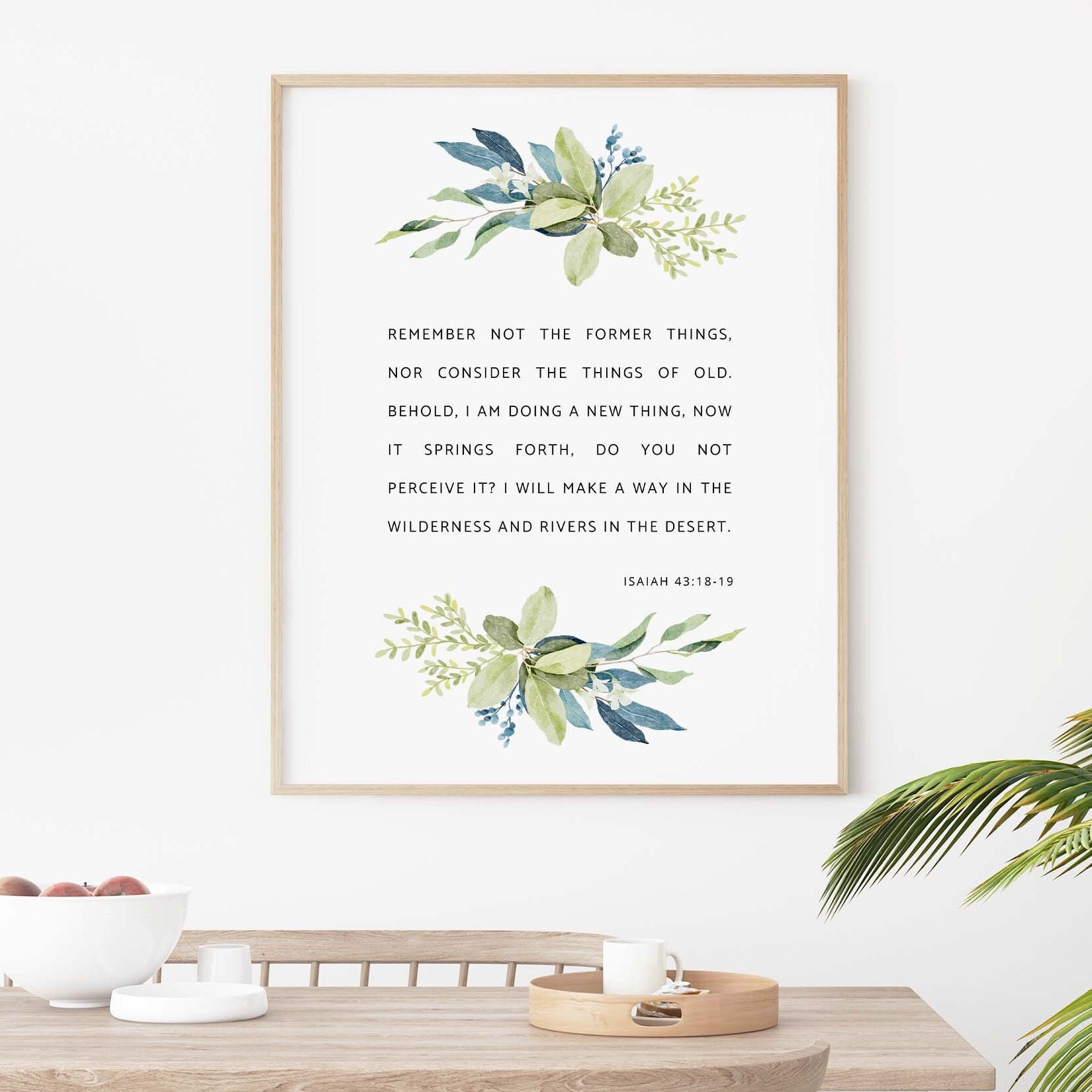 Isaiah 43:18-19 Behold I Am Doing a New Thing Bible Verse Botanical ...
