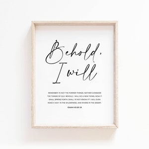 Isaiah 43:18-19 Behold I will do a new thing Wall Art, Bible Verse Print For Your Christian Home Decor, Scripture Wall Art Digital Download