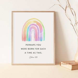 May include: A watercolor rainbow print with the quote "Perhaps you were born for such a time as this." and the scripture reference "Ether 4:14".