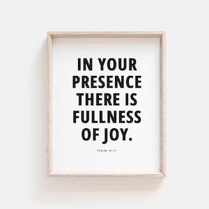 Psalm 16:11 In Your Presence There is Fullness of Joy Print, Scripture Wall Art, Modern Bible Verse Poster, Digital Print for Christian Home