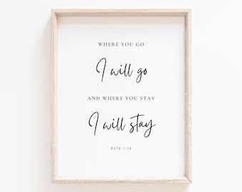 Ruth 1:16 Where You Go I Will Go Where You Stay I Will Stay Printable, Ruth Bible Verse Printable, Scripture Wall Art, Instant Download