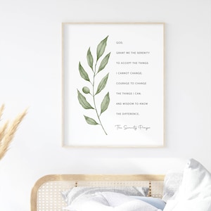 May include: A printable wall art print with a green leafy branch and the Serenity Prayer text. The text reads: "GOD, GRANT ME THE SERENITY TO ACCEPT THE THINGS I CANNOT CHANGE: COURAGE TO CHANGE THE THINGS I CAN: AND WISDOM TO KNOW THE DIFFERENCE. The Serenity Prayer."