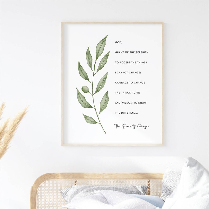 May include: A printable wall art print with a green leafy branch and the Serenity Prayer text. The text reads: "GOD, GRANT ME THE SERENITY TO ACCEPT THE THINGS I CANNOT CHANGE: COURAGE TO CHANGE THE THINGS I CAN: AND WISDOM TO KNOW THE DIFFERENCE. The Serenity Prayer."