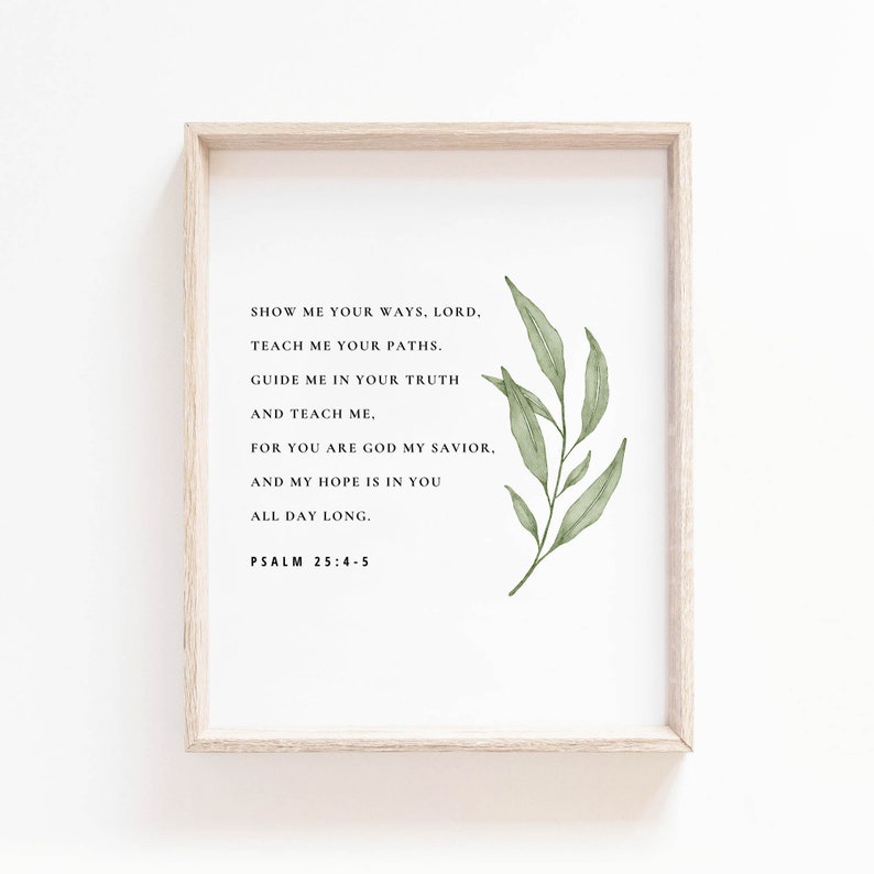 Psalm 25:4-5 Wall Art, Bible Verse Wall Art Print, Botanical Scripture Wall Art, Christian Botanical Print, Show me your ways Digital Print image 3