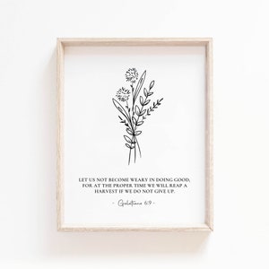 Galatiani 6:9, Perché al momento giusto raccoglieremo un raccolto se non ci asagliamo, Arte Cristiana Minima, Bibbia Estetica Verse Wall Art
