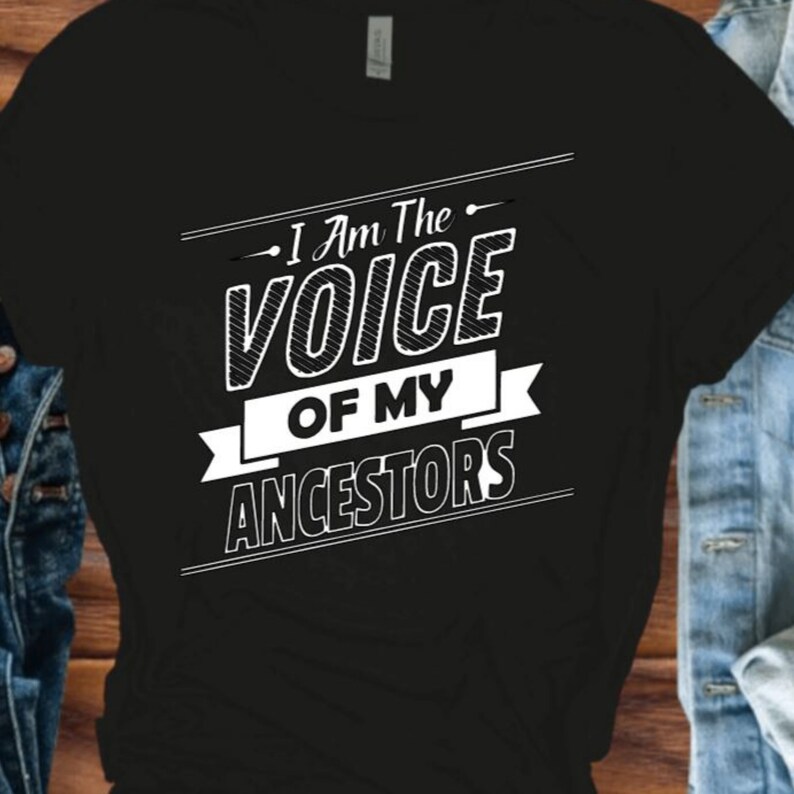 Ancestors T-shirts Juneteenth Shirt Family T-shirt I am the Voice of my Ancestors Juneteenth Shirt Apparel Black History Shirt BLM