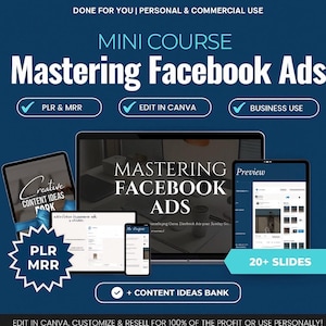 May include: A digital marketing mini-course titled "Mastering Facebook Ads" is displayed on various devices, including a laptop, tablet, and smartphone. The image features the text "PLR & MRR," "Edit in Canva," and "Business Use."