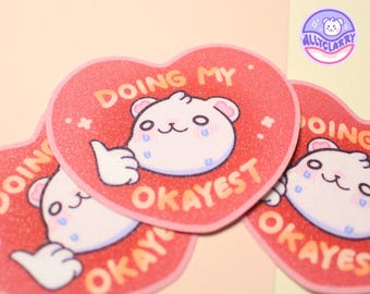 Doing My Okayest Glitter Vinyl Sticker