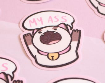 My Ass Glitter Vinyl Sticker