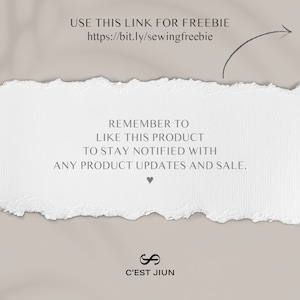 May include: A white piece of paper with torn edges, containing text that says "Remember to like this product to stay notified with any product updates and sale."  The text is followed by a heart symbol. Below the paper is a logo that says "C'est Jiun" with a stylized infinity symbol. Above the paper is a handwritten arrow pointing to the right, with text that says "Use this link for freebie https://bit.ly/sewingfreebie".