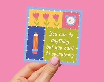You Can Do Anything Patchwork Die-Cut Sticker - Anti-Hustle Self-Care Vinyl Sticker