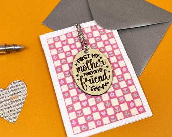 First My Mother Forever My Friend -keepsake gift for mum
