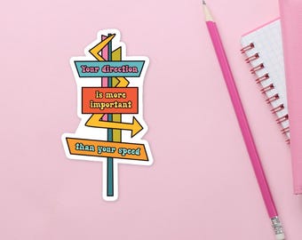 Your Direction is More Important Than Your Speed Sticker