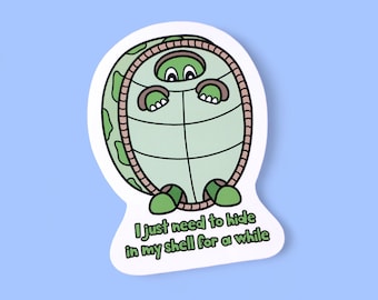 Die cut turtle sticker, mental health sticker, self care sticker, waterproof -  tortoise sticker for those who need to hide away sometimes