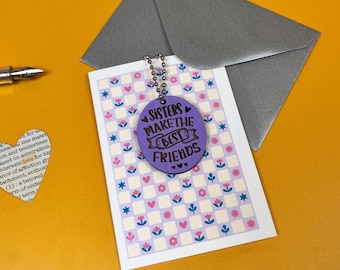 Sisters Make The Best Friends card -  Keepsake Card and gift