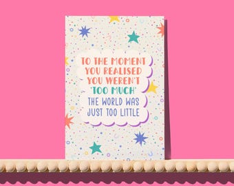 You Were Never Too Much card - wired for wonderful greetings card, celebrate neurodiversity, supportive card