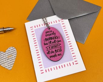 You're Entirely Bonkers card - keepsake token gift - pink