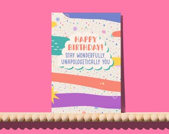 Stay Unapologetically You Birthday card - wired for wonderful greetings card, neurodiversity birthday card