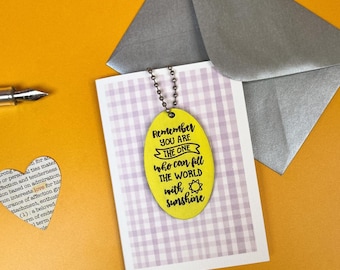 You Fill The World With Sunshine card -  Keepsake Card and gift