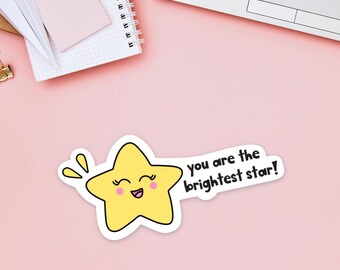 You Are The Brightest Star Sticker
