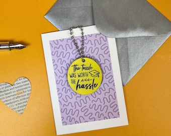 The Tassel was worth the hassle - graduation keepsake token gift