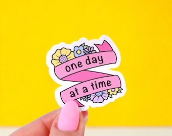 One Day at a Time Sticker - positive affirmation die cut sticker, self-care quote individual sticker, floral stickers, self-care gift
